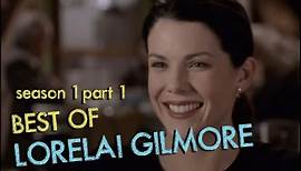 GILMORE GIRLS: BEST OF LORELAI GILMORE SEASON 1 (part 1)