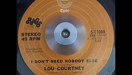 Lou Courtney I Don't Need Nobody Else
