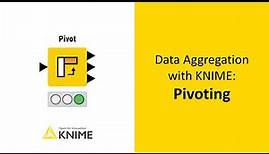 Data Aggregation with KNIME: Pivoting