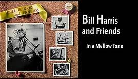 Bill Harris and Friends - In a Mellow Tone (restored 1957 vinyl LP)