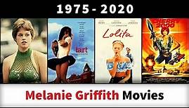 Melanie Griffith Movies (1975-2020)