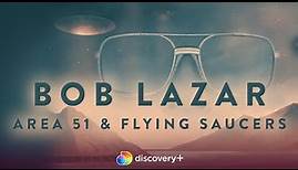 Do Aliens Really Exist? | Bob Lazar: Area 51 & Flying Saucers | discovery+