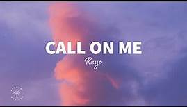 RAYE - Call On Me (Lyrics)