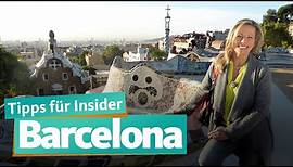 Barcelona - Insider Tipps | WDR Reisen