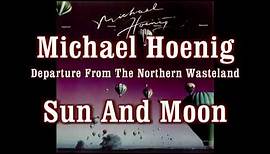 Michael Hoenig - Sun And Moon