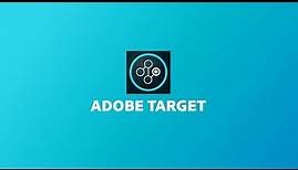 Adobe Target: Test and Optimize Every Experience, Every Time
