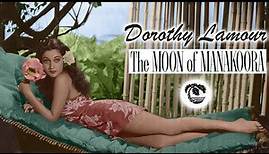 Dorothy Lamour - The Moon Of Manakoora | Film: The Hurricane (1937)