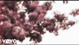 Carrie Underwood - Give Her That (Official Lyric Video)