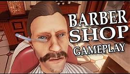 The Barber Shop Gameplay - CLOSEST SHAVE EVER! - Let's Play The Barber Shop Game Gameplay