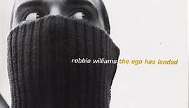 Robbie Williams - The Ego Has Landed