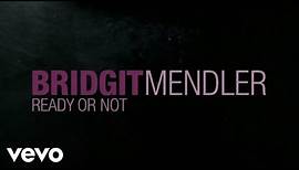 Bridgit Mendler - Ready or Not (Official Lyric Video)