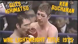 Guts Ishimatsu vs Ken Buchanan (1975) 1080p 60fps