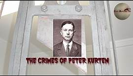 The Horrific Crimes of Peter Kürten