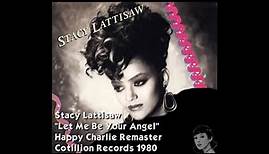 Stacy Lattisaw - Let Me Be Your Angel (Remastered Audio) HQ