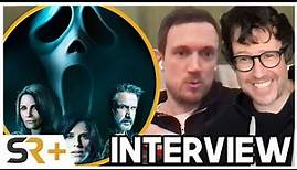 Matt Bettinelli-Olpin & Tyler Gillett Interview: Scream 2022