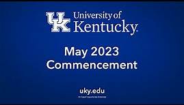 WATCH HERE: University of Kentucky May 2023 FRIDAY Commencement Ceremonies