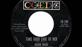 1961 HITS ARCHIVE: Take Good Care Of Her - Adam Wade (hit 45 single version)