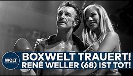 RENÉ WELLER IST TOT: "Der schöne René!" Boxwelt trauert um den ehemaligen Welt- und Europameister