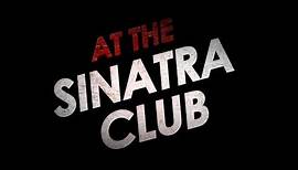 At the Sinatra Club (2010) | Trailer | Joey Lawrence | Mark Belasco | Ellen Hollman
