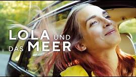Lola und das Meer Trailer Deutsch | German [HD]