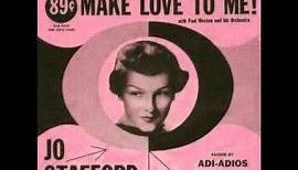 Jo Stafford - Make Love To Me 1954