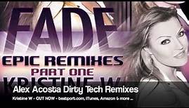 Kristine W - Fade (Alex Acosta Dirty Tech Mix)