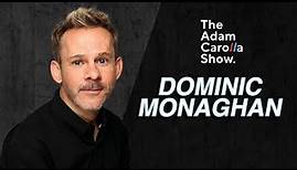 Dominic Monaghan | The Adam Carolla Show 09/21/22