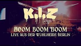 K.I.Z - Boom Boom Boom - Live aus der Wuhlheide Berlin