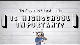 Is Highschool Important?