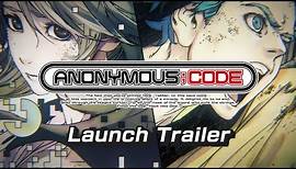 ANONYMOUS;CODE Launch Trailer | Nintendo Switch, PS4 and Steam