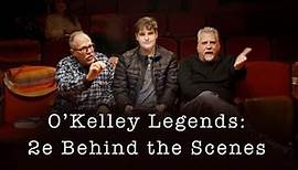 O'Kelley Legends: 2e Behind the Scenes (2021)