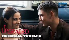 Upgraded - Official Trailer | Prime Video