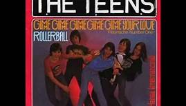 THE TEENS - Remember Teenage Dreams - Now, We Are Back