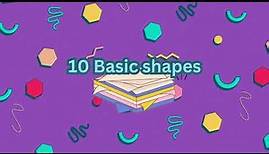 Shapes for Kids Learning: The Essential 10 Basic Shapes Simplified