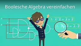 Boolesche Algebra vereinfachen: Beispiel mit Darstellung