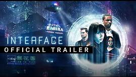 INTERFACE - Official Trailer