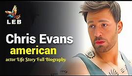 Chris Evans Life Story - Full Biography
