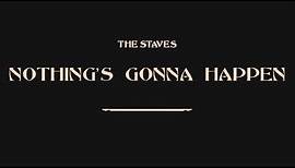 The Staves - Nothing's Gonna Happen [Official Audio]