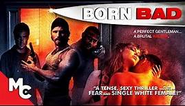 Born Bad | Full Movie | Drama Thriller | Michael Welch