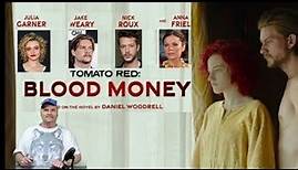 TOMATO RED BLOOD MONEY - Movie Review