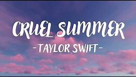 Taylor Swift - Cruel Summer (Lyric Video)