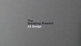 The Wedding Present - 24 Songs