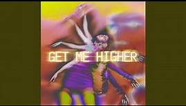 Get Me Higher