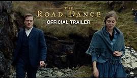 THE ROAD DANCE | Official US Trailer | Music Box Films