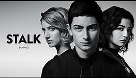 Stalk - Staffel 2 (Drama/Thrillerserie) - Trailer