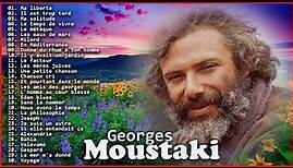 Georges Moustaki Les Plus Grands Succès ♪ღ♫ Georges Moustaki Best Of Collection