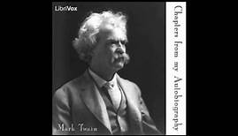 Chapters from my Autobiography by Mark TWAIN (FULL Audiobook)