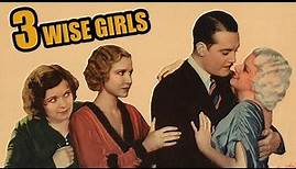 Three Wise Girls HD (1931) | Free Comedy Movies | Movies Romance | Hollywood English Movie