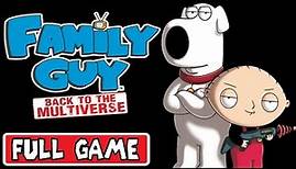 FAMILY GUY BACK TO THE MULTIVERSE FULL GAME [PC] GAMEPLAY WALKTHROUGH - No Commentary