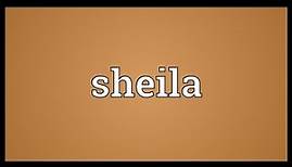 Sheila Meaning